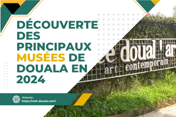 découverte des principaux musées de Douala en 2024