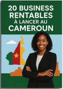 20 business rentables au Cameroun